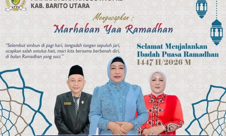 Marhaban Yaa Ramadhan 1447 H, Ini Harapan Pimpinan DPRD Barito Utara